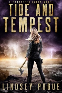 Tide and Tempest: A Dystopian Historical Fantasy (Forgotten Lands, #3) (eBook, ePUB) - Pogue, Lindsey