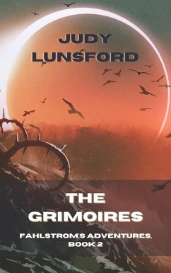 The Grimoires (Fahlstrom's Adventures, #2) (eBook, ePUB) - Lunsford, Judy