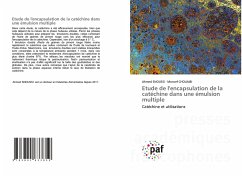 Etude de l'encapsulation de la catéchine dans une émulsion multiple - Snoussi, Ahmed;Chouaibi, Moncef