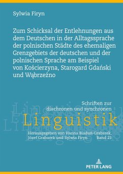 Zum Schicksal der Entlehnungen aus dem Deutschen in der Alltagssprache der polnischen Städte des ehemaligen Grenzgebiets der deutschen und der polnischen Sprache am Beispiel von Ko¿cierzyna, Starogard Gda¿ski und W¿brze¿no - Firyn, Sylwia