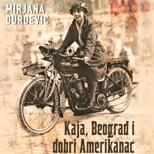 Kaja, Beograd i dobri Amerikanac (MP3-Download) von Mirjana Đurđević -  Hörbuch bei bücher.de runterladen