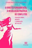 O direito fundamental à resolução pacífica de conflitos (eBook, ePUB)