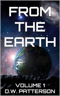 From The Earth Book 1 (Future Chron Collection, #1) (eBook, ePUB) Cover From The Earth Book 1 (Future Chron Collection, #1) (eBook, ePUB)