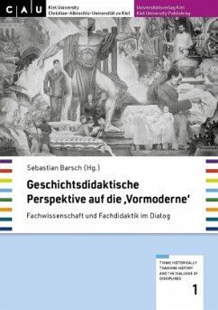 Geschichtsdidaktische Perspektive auf die 'Vormoderne'