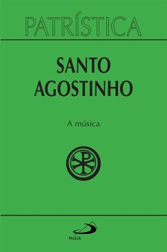 Patrística - A música - Vol. 45 (eBook, ePUB) - Agostinho, Santo