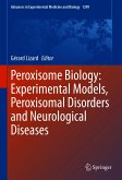 Peroxisome Biology: Experimental Models, Peroxisomal Disorders and Neurological Diseases (eBook, PDF)