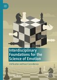 Interdisciplinary Foundations for the Science of Emotion (eBook, PDF) Interdisciplinary Foundations for the Science of Emotion (eBook, PDF)