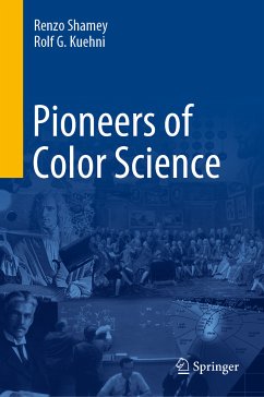 Pioneers of Color Science (eBook, PDF) - Shamey, Renzo; Kuehni, Rolf G.