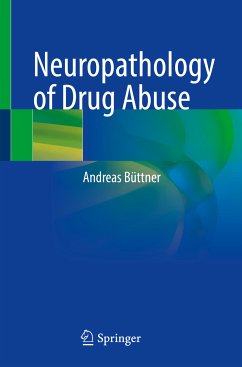 Neuropathology of Drug Abuse (eBook, PDF) - Büttner, Andreas