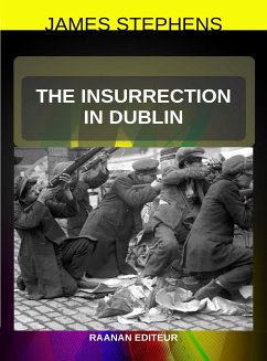 The Insurrection in Dublin (eBook, ePUB) - Stephens, James