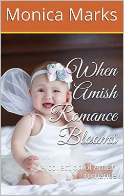 Cover When Amish Romance Blooms A Collection of Amish Romance (eBook, ePUB)