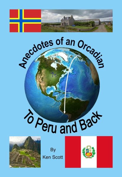 Anecdotes of an Orcadian - To Peru and Back (eBook, ePUB)