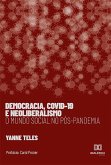 Democracia, Covid-19 e Neoliberalismo (eBook, ePUB)