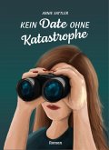 Kein Date ohne Katastrophe (eBook, ePUB)