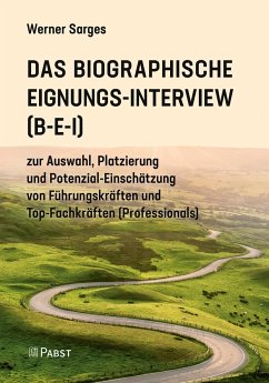 Das Biographische Eignungs-Interview (B-E-I) - Sarges, Werner