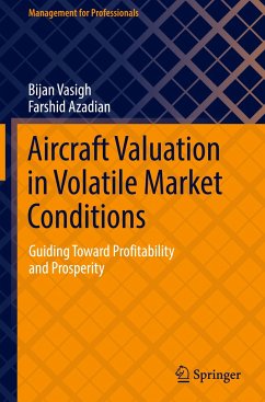 Aircraft Valuation in Volatile Market Conditions - Vasigh, Bijan;Azadian, Farshid