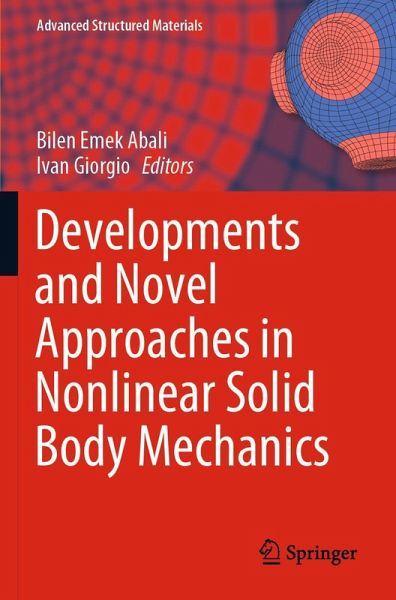 Developments and Novel Approaches in Nonlinear Solid Body Mechanics Developments and Novel Approaches in Nonlinear Solid Body Mechanics