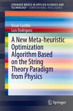 A New Meta-heuristic Optimization Algorithm Based on the String Theory Paradigm from Physics - Castillo, Oscar;Rodriguez, Luis