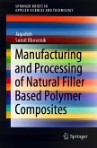 Manufacturing and Processing of Natural Filler Based Polymer Composites (eBook, PDF)