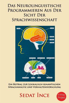 Das Neurolinguistische Programmieren Aus Der Sicht Der Sprachwissenschaft (eBook, ePUB) - İnce, Sedat