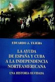 La Ayuda de España y Cuba a la Independencia Norteamericana (eBook, ePUB)