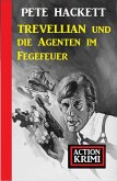 Trevellian und die Agenten im Fegefeuer: Action Krimi (eBook, ePUB)