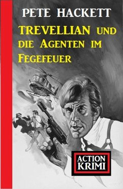 Cover Trevellian und die Agenten im Fegefeuer: Action Krimi (eBook, ePUB)