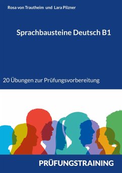 Sprachbausteine Deutsch B1 - von Trautheim, Rosa;Pilzner, Lara