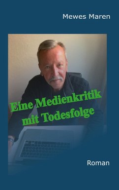 Eine Medienkritik mit Todesfolge - Mewes, Maren