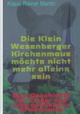 Die Klein Wesenberger Kirchenmaus möchte nicht mehr alleine sein