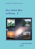 Der Sinn des Lebens ...?