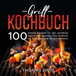 Grill Kochbuch (eBook, ePUB)