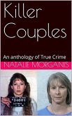KIller Couples An Anthology of True Crime (eBook, ePUB)