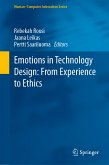 Emotions in Technology Design: From Experience to Ethics (eBook, PDF)