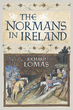 The Normans in Ireland (eBook, ePUB) - Lomas, Richard
