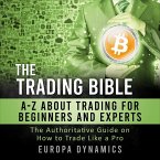 The Trading Bible: A-Z About Trading for Beginners and Experts (eBook, ePUB)