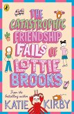 The Catastrophic Friendship Fails of Lottie Brooks (eBook, ePUB)
