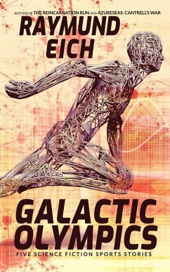 Galactic Olympics: Five Science Fiction Sports Stories (eBook, ePUB) - Eich, Raymund