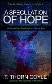 A Speculation of Hope (Science Fiction Short Stories, #2) (eBook, ePUB)