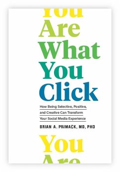 You Are What You Click (eBook, ePUB) - Primack, Brian A.