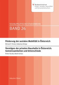 Förderung der sozialen Mobilität in Österreich; Vermögen der privaten Haushalte in Österreich: Gemeinsamkeiten und Unterschiede