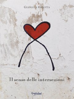 Il senso delle intersezioni (eBook, ePUB) - Galotta, Gianluca