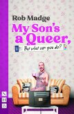 My Son's a Queer (But What Can You Do?) (NHB Modern Plays) (eBook, ePUB)