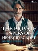 The Private Papers of Henry Ryecroft (eBook, ePUB)