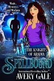 Spellbound (The Knights of Aradia, #1) (eBook, ePUB) Spellbound (The Knights of Aradia, #1) (eBook, ePUB)