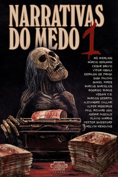 Narrativas do medo 1 (eBook, ePUB) - Mieling, Rô; C. S, Hedjan; DeBrito, Marcos; Callari, Alexandre; Medeiros, Alfer; Ugo, Paul Richard; Pascale, Ademir; Menoviks, Melvin; Karras, Flávio; Baiestorf, Petter; Benjamin, Márcio; Bravo, Cesar; Abdala, Vitor; Fraga, Geraldo de; Falcão, Duda; Pires, Daniel; Barcelus, Marcus; Ramos, Rodrigo