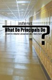 What Do Principals Do? (eBook, PDF)