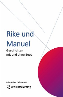 Rike und Manuel (eBook, ePUB) - Dellemann, Friederike