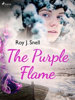 The Purple Flame (eBook, ePUB) - Snell, Roy J.