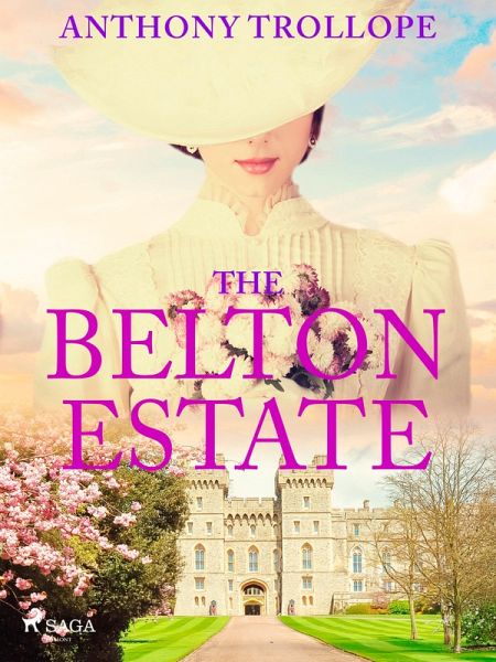 The Belton Estate (eBook, ePUB) The Belton Estate (eBook, ePUB)